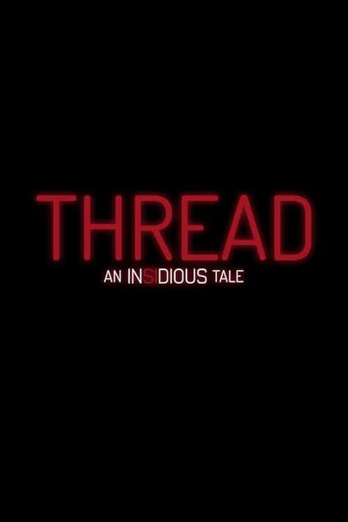 Thread: An Insidious Tale film posteri